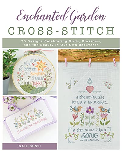 Imagen de archivo de Enchanted Garden Cross-Stitch : 20 Designs Celebrating Birds, Blossoms, and the Beauty in Our Own Backyards a la venta por Better World Books