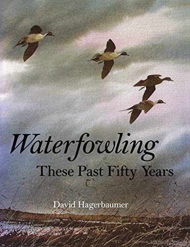 9780811772471: Waterfowling These Past Fifty Years