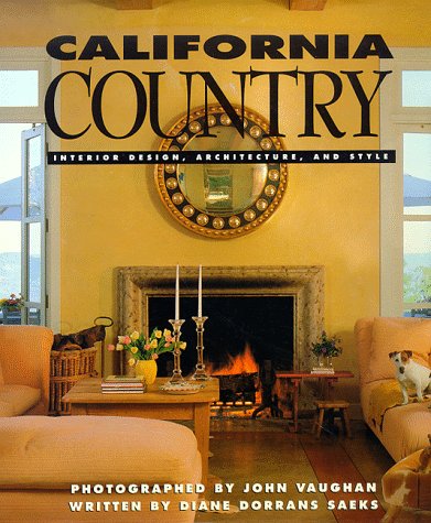 Beispielbild fr California Country: Interior Design, Architecture, and Style zum Verkauf von SecondSale