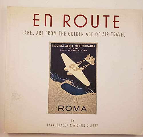 Imagen de archivo de En Route: Label Art from the Golden Age of Air Travel a la venta por Wonder Book