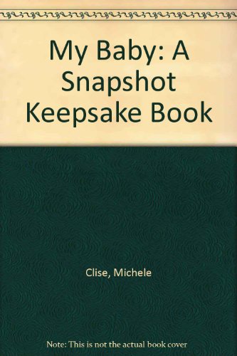 9780811800464: My Baby: A Snapshot Keepsake Book