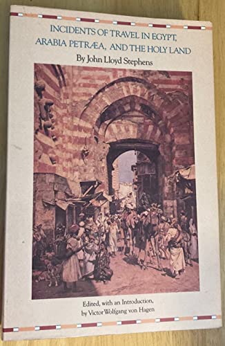 Imagen de archivo de Incidents of Travel in Egypt, Arabia Petraea, and the Holy Land: a la venta por Andover Books and Antiquities