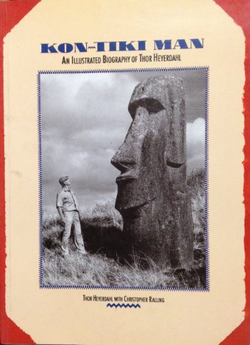 9780811800693: Kon-Tiki Man: An Illustrated Biography of Thor Heyerdahl
