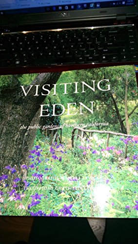 9780811801072: Visiting Eden: The Public Gardens of Northern California [Idioma Ingls]