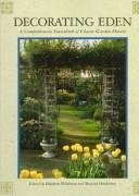 9780811801188: Decorating Eden: A Comprehensive Sourcebook of Classic Garden Details