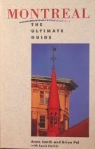 Montreal: The Ultimate Guide (9780811801454) by Smith, Anne; Pel, Brian; Fortier, Louis