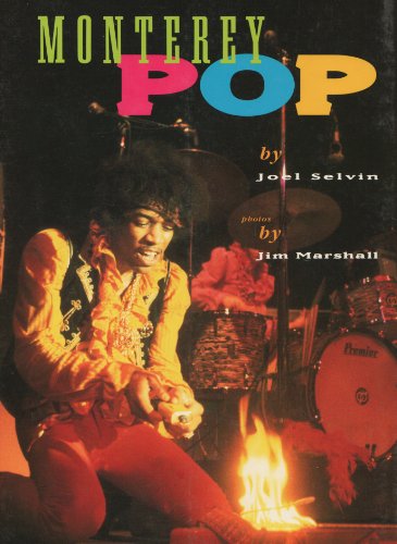 Monterey Pop: June 16-18, 1967 (9780811801539) by Joel Selvin