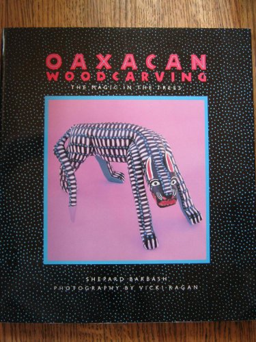 Oaxacan Woodcarving: Magic in the Trees.