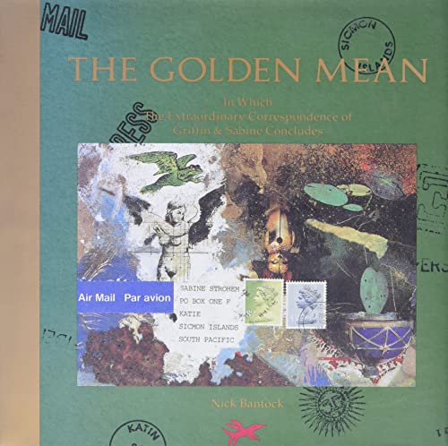 Beispielbild fr The Golden Mean: In Which the Extraordinary Correspondence of Griffin & Sabine Concludes (Griffin and Sabine) zum Verkauf von Wonder Book