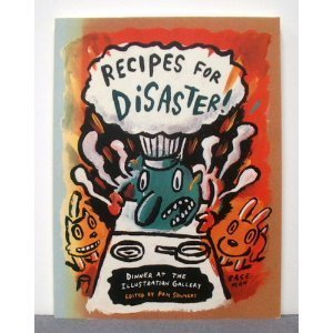 Stock image for Recipes for Disaster: Dinner at the Illustration Gallery for sale by Wonder Book
