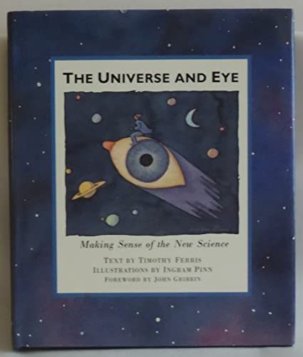 9780811803007: The Universe and Eye: Making Sense of the New Science