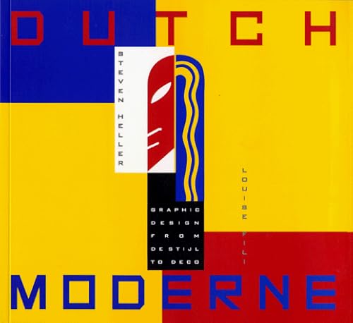 Imagen de archivo de Dutch Moderne: Graphic Design from De Stijl to Deco a la venta por HPB Inc.
