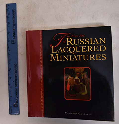 Beispielbild fr The Fine Art of Russian Lacquered Miniatures zum Verkauf von Ergodebooks
