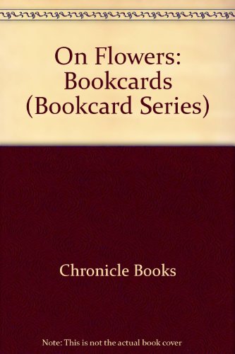 On Flowers/Prepack of 6 (Bookcard Series) (9780811803540) by Chronicle Books