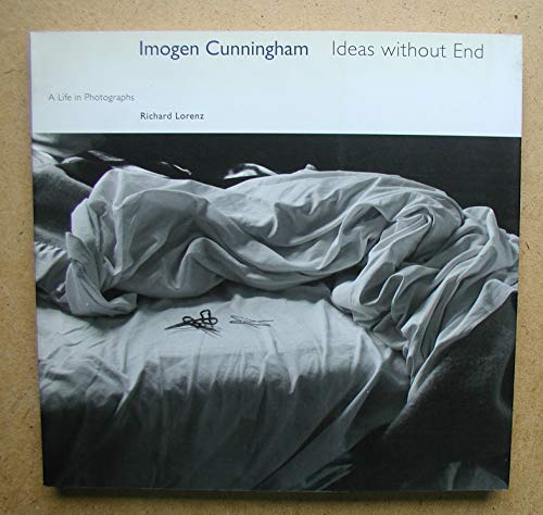 Beispielbild fr Imogen Cunningham : Ideas Without End a Life and Photographs zum Verkauf von Better World Books