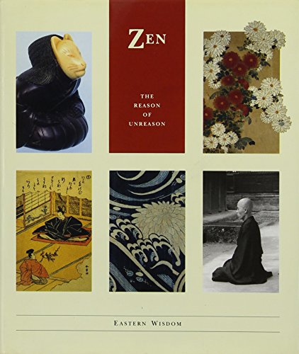 Stock image for Zen: The Reason of Unreason (Eastern Wisdom - The Little Wisdom Library) for sale by Blue Vase Books