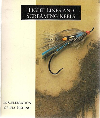 Tight Lines and Screaming Reels: In Celebration of Fly Fishing/Pre-Pack of  6 (BOOKCARDS) - Dunham, Judith And John Clayton: 9780811804318 - AbeBooks