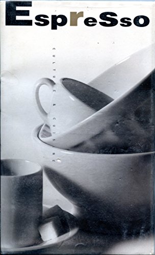 Imagen de archivo de Espresso : Culture and Cuisine a la venta por Better World Books