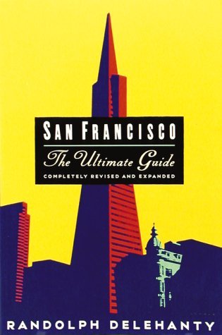Beispielbild fr San Francisco: The Ultimate Guide (Completely Revised and Expanded) zum Verkauf von HPB-Ruby