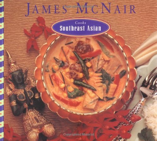 9780811804530: James McNair Cooks Southeast Asian