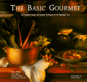 Stock image for Basic Gourmet : 100 Foolproof Recipes and Essential Techniques for the Beginning Cook for sale by Better World Books