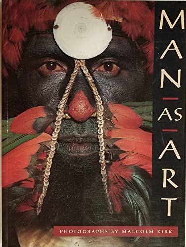 Stock image for Man As Art: New Guinea for sale by Half Price Books Inc.