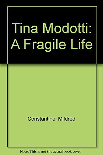 9780811805025: Tina Modotti: A Fragile Life