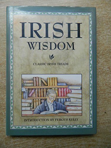 Beispielbild fr Irish Wisdom: Classic Irish Triads zum Verkauf von WorldofBooks