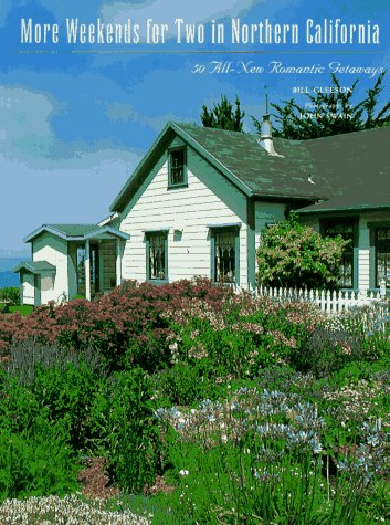 Imagen de archivo de More Weekends for Two in Northern California : Fifty Romantic Getaways a la venta por Better World Books