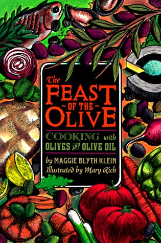 Imagen de archivo de Feast of the Olive: Cooking with Olives and Olive Oil a la venta por SecondSale