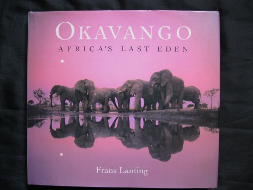 9780811805278: Okavango: Africa's Last Eden