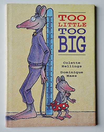 Imagen de archivo de Too Little, Too Big a la venta por Vashon Island Books