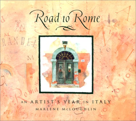 Beispielbild fr Road to Rome: An Artist's Year in Italy zum Verkauf von SecondSale