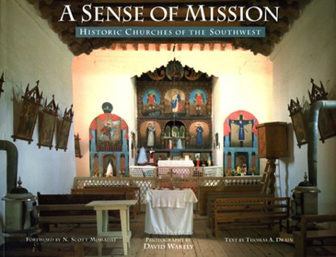 Stock image for A Sense of Mission: Historic Churches of the Southwest for sale by Ergodebooks