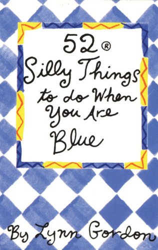 Stock image for 52 Silly Things to Do When You are Blue (52 Decks) for sale by THE SAINT BOOKSTORE