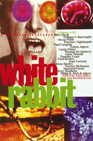 9780811806664: White Rabbit: A Psychedelic Reader