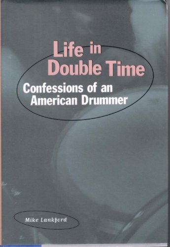 Life in Double Time: Confessions of an American Drummer