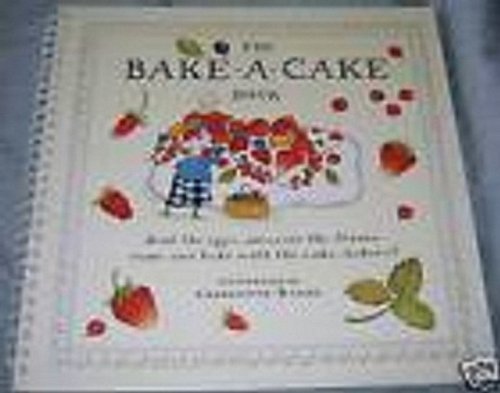 Beispielbild fr The Bake-A-Cake Book zum Verkauf von Books of the Smoky Mountains