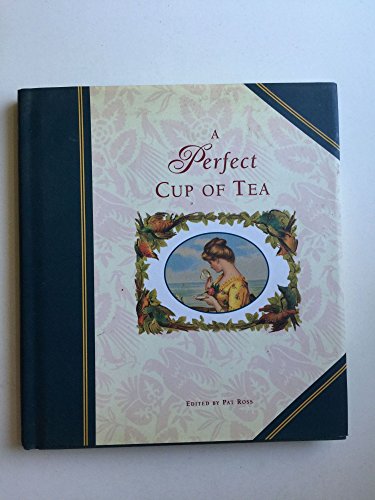 Imagen de archivo de A Perfect Cup of Tea a la venta por SecondSale