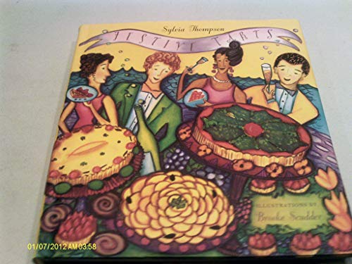 Imagen de archivo de Festive Tarts : Splendid Fare for Fun and Fanciful Occasions a la venta por Better World Books