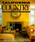 Imagen de archivo de California Country : Interior Design, Architecture and Style a la venta por Better World Books: West