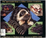 9780811808095: ANY BEAR CAN WEAR GLASSES GEB: The Spectacled Bear and Other Curious Creatures