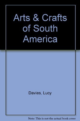 Imagen de archivo de Arts and Crafts of South America a la venta por Better World Books: West