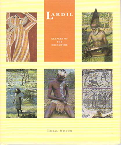 9780811808347: Lardil: Keepers of the Dream (Little Wisdom Library/Tribal Wisdom)