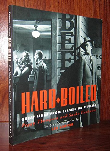 Stock image for Hard Boiled: Great Lines from Classic Noir Films for sale by Wonder Book