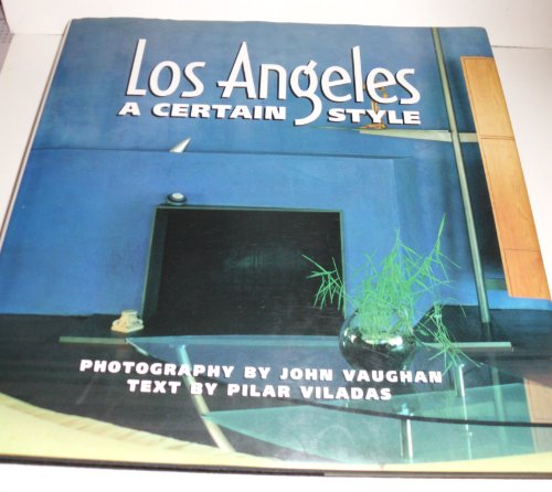 Stock image for Los Angeles: A Certain Style for sale by ThriftBooks-Dallas