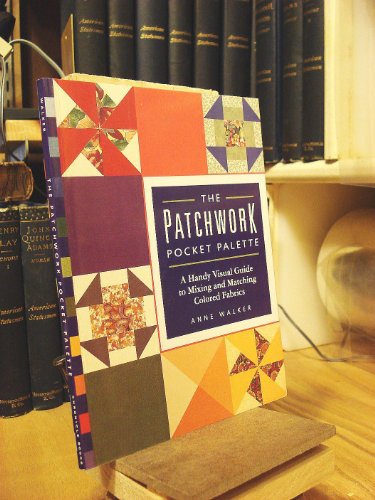 9780811808859: PATCHWORK POCKET PALETTE ING: A Handy Visual Guide to Mixing and Matching Colored Fabrics