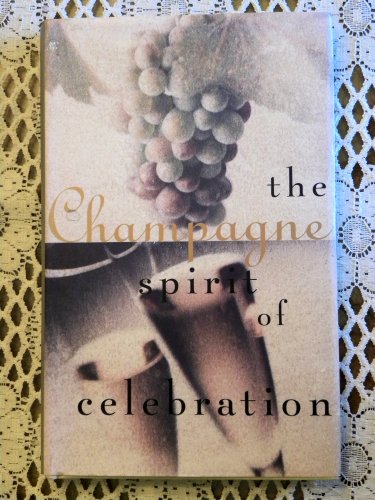 Stock image for Champagne: The Spirit of Celebration for sale by Bookmarc's
