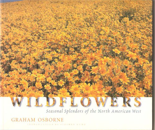 Beispielbild fr Wildflowers : Seasonal Splendors of the North American West zum Verkauf von SecondSale