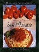 Imagen de archivo de Salse Di Pomodoro: Making the Great Tomato Sauces of Italy a la venta por Goodwill of Colorado